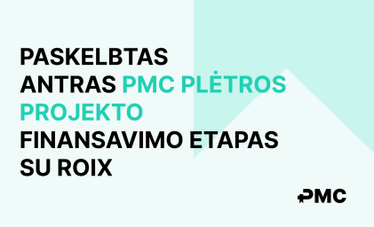 Antras etapas_Investicinis projektas_PMC_ROIX